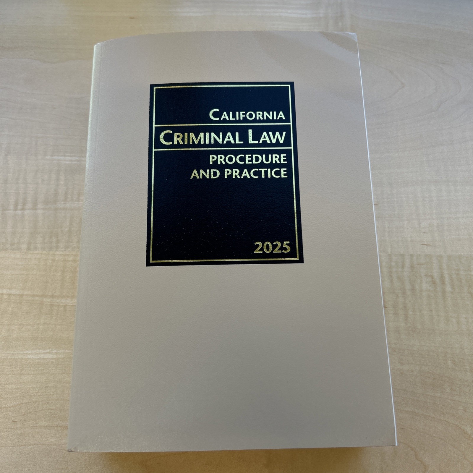California Criminal Law Procedure & Practice 2025 Edition CEB