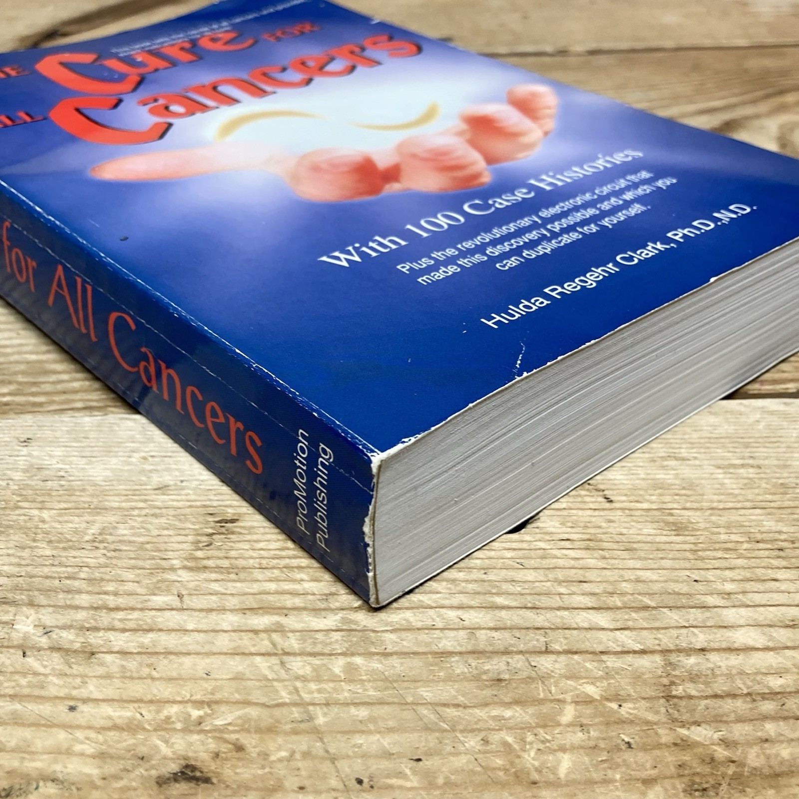 The Cure for All Cancers : With 100 Case Histories by Hulda Regehr Clark Paperba