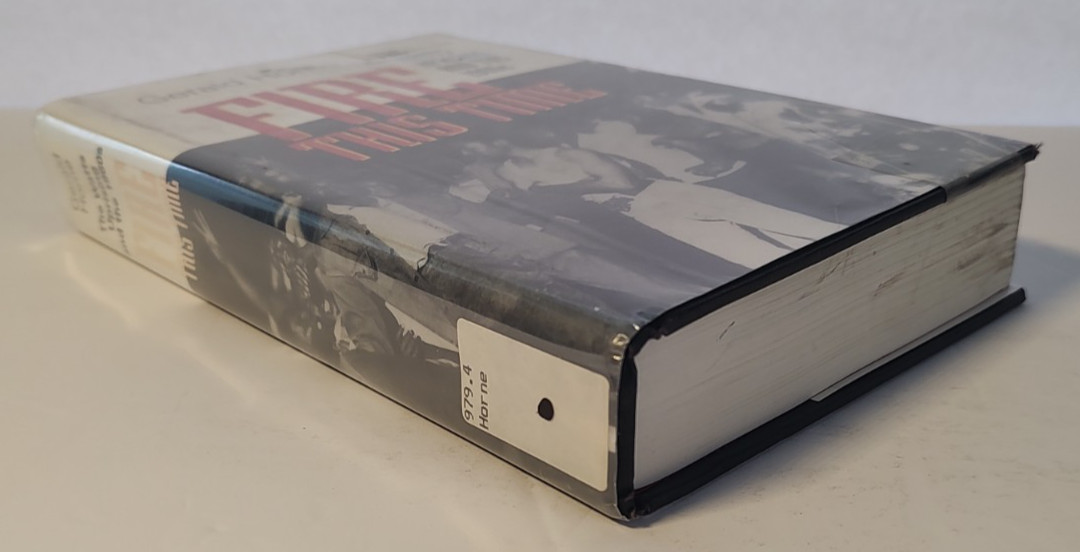 Fire This Time : The Watts Uprising and the 1960’s by Horne Hardcover Ex-Libris