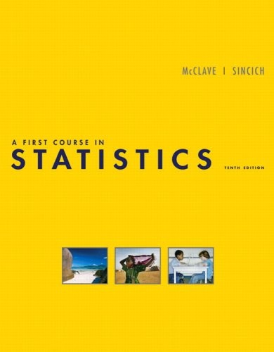 A FIRST COURSE IN STATISTICS By James T. Mcclave & Terry Sincich **Excellent**