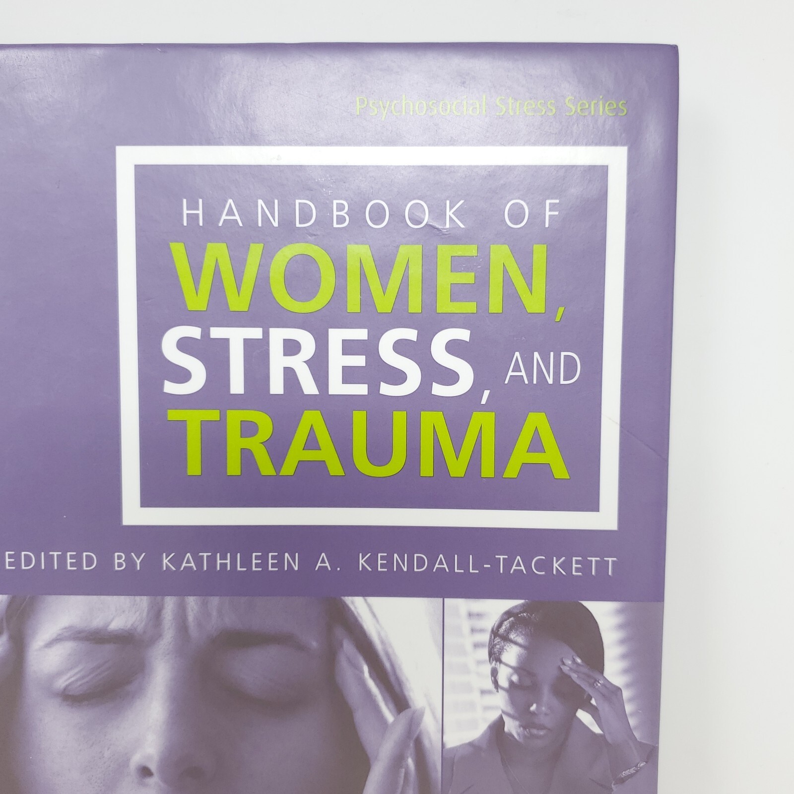 Handbook of Women, Stress and Trauma by Kathleen A. Kendall-Tackett Fast Ship