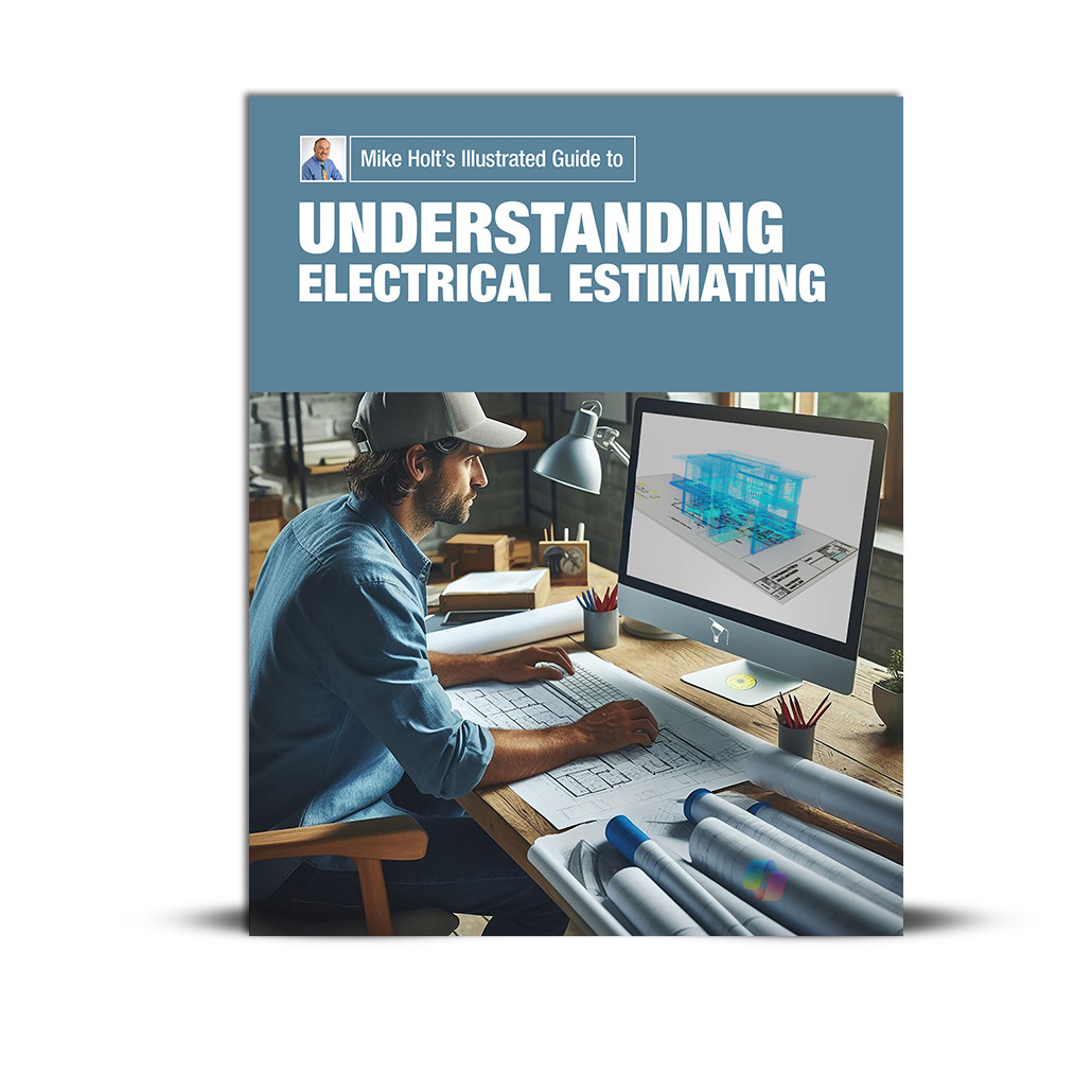 Mike Holt’s Illustrated Guide to Understanding Electrical Estimating textbook