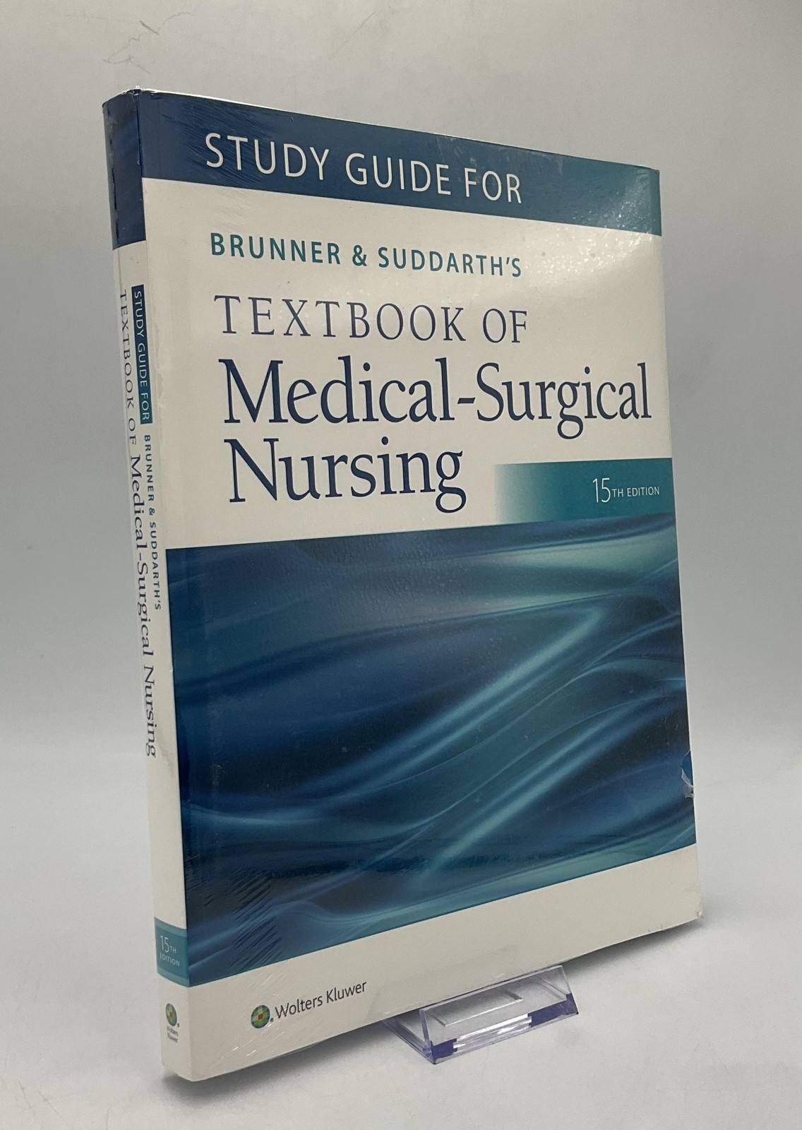 Study Guide Brunner & Suddarth Medical-Surgical Nursing Wolters White 15th