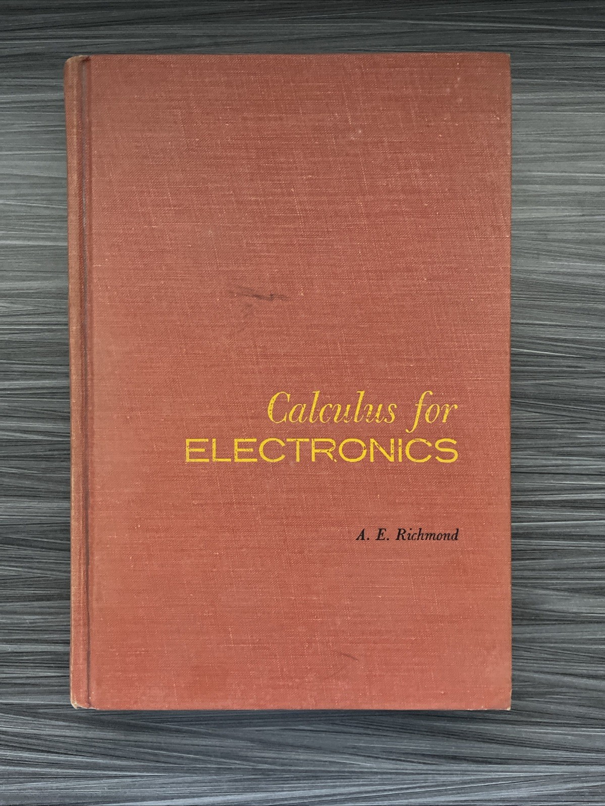 1958 Calculus for Electronics A. E. Richmond First Edition McGraw-Hill Hardcover