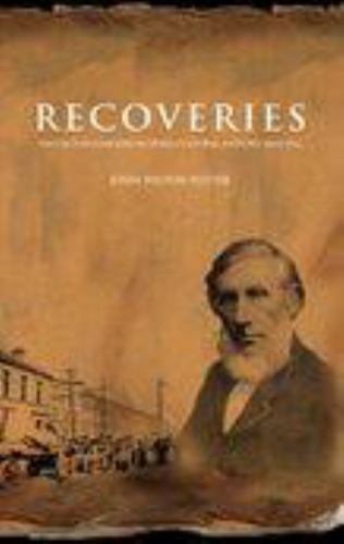 Recoveries: Neglected Episodes in Irish Cultural History 1860-1912, Wilson Foste