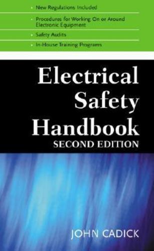 Electrical Safety Handbook Dennis K Neitzel John Cadick Workplace Electrical