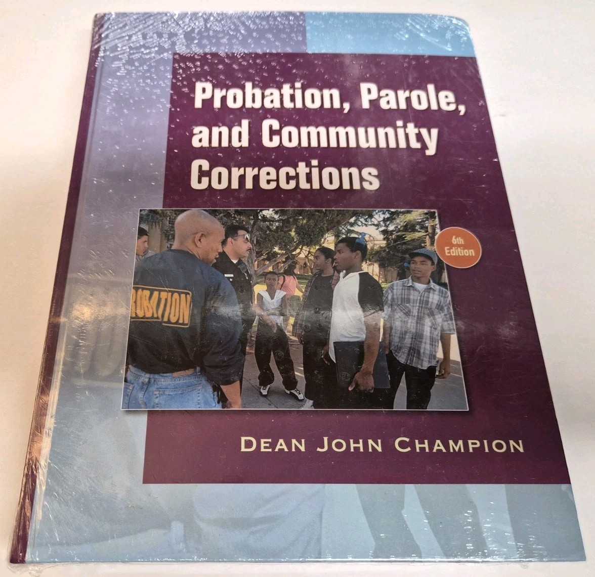 Probation, Parole and Community Corrections (6th Edition) Hardcover NEW SEALED