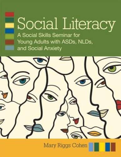 Social Literacy: A Social Skills Seminar for Young Adults with ASDs, – VERY GOOD