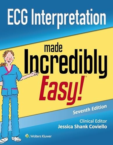 Incredibly Easy! Series® Ser.: ECG Interpretation Made Incredibly Easy by…