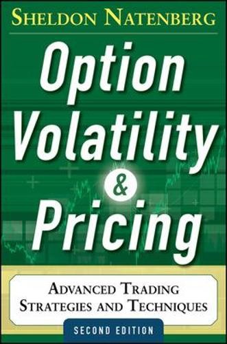 Sheldon Natenbe Option Volatility and Pricing: Advanced Trading Strat (Hardback)