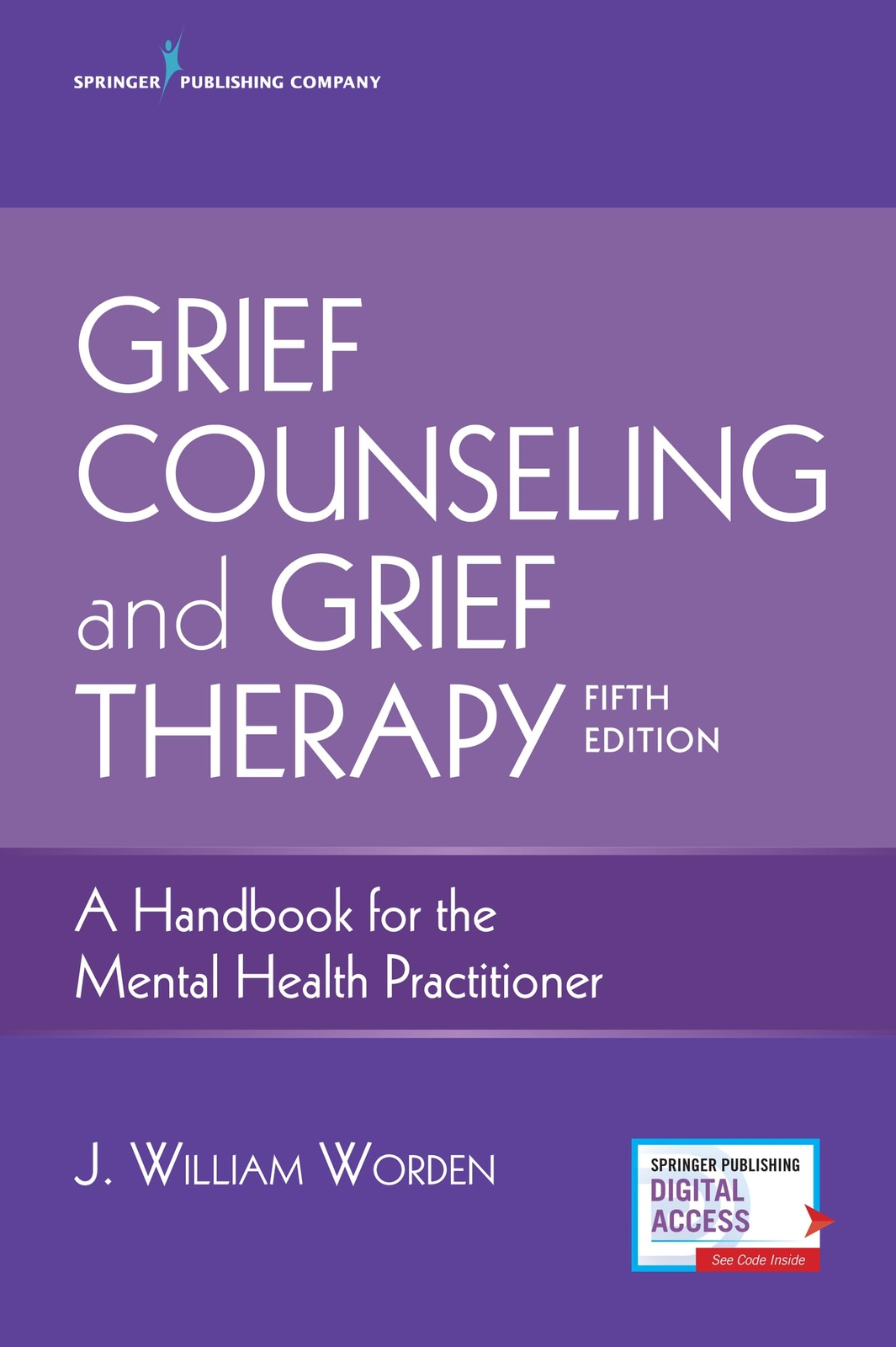 Grief Counseling and Grief Therapy, Fifth Edition: A Handbook for the Mental He,