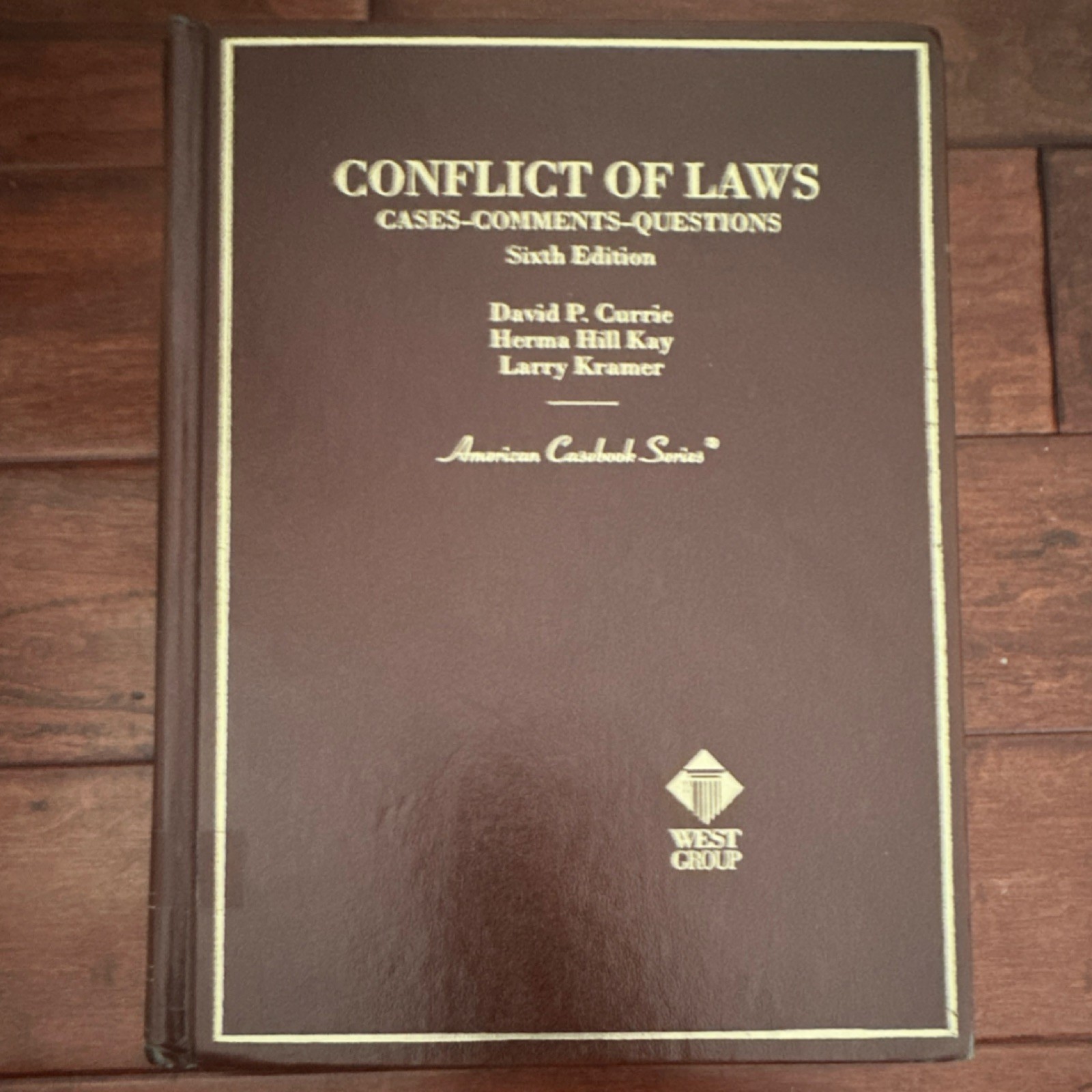 Conflict of Laws Sixth Edition Currie Kay Kramer West Group 2001 Hardcover