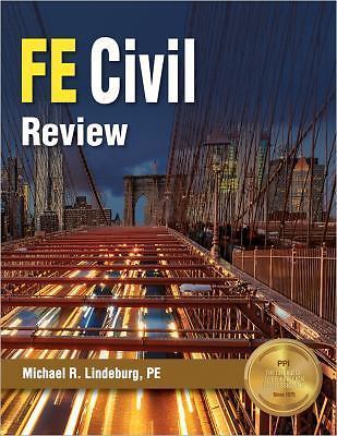 PPI FE Civil Review – A Comprehensive FE Civil Review Manual, Lindeburg PE, Mich