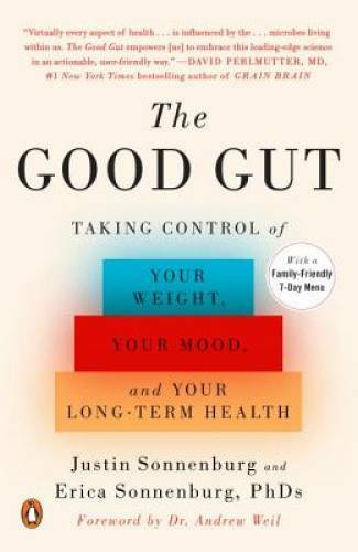 The Good Gut: Taking Control of Your Weight, Your Mood, and Your Lon – VERY GOOD