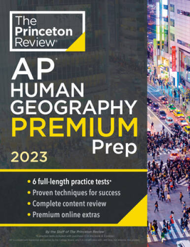 Princeton Review AP Human Geography Premium Prep, 2023: 6 Practice Tests – GOOD