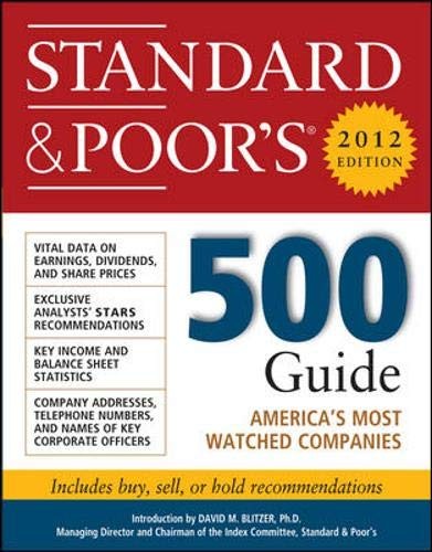Standard and Poor’s 500 Guide, 2012 Edition