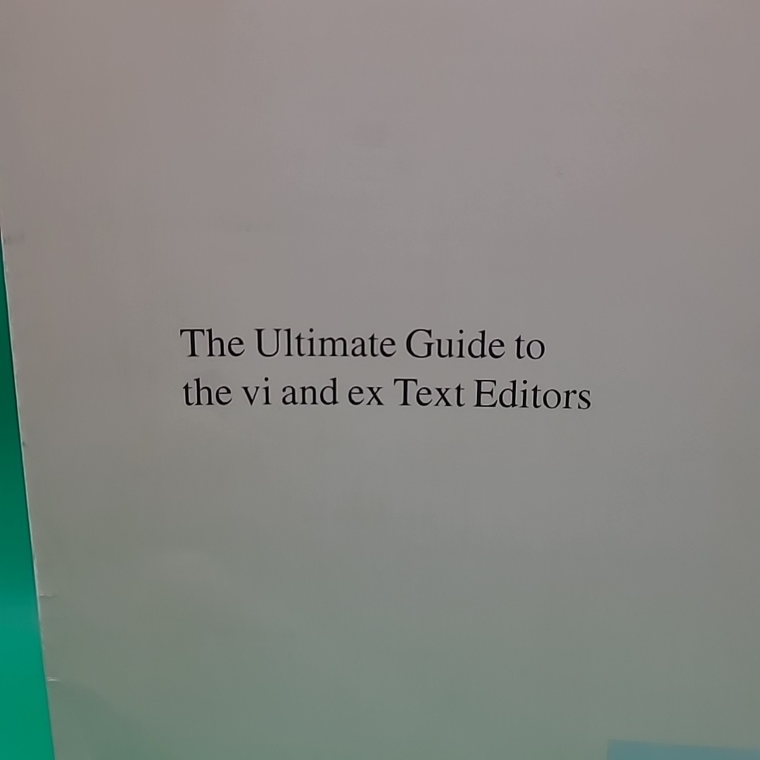 The Ultimate Guide to the vi and ex Text Editors Hewlett-Packard