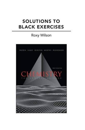 Solutions to Red Exercises Roxy Wilson Chemistry The Central Science 12th Ed.