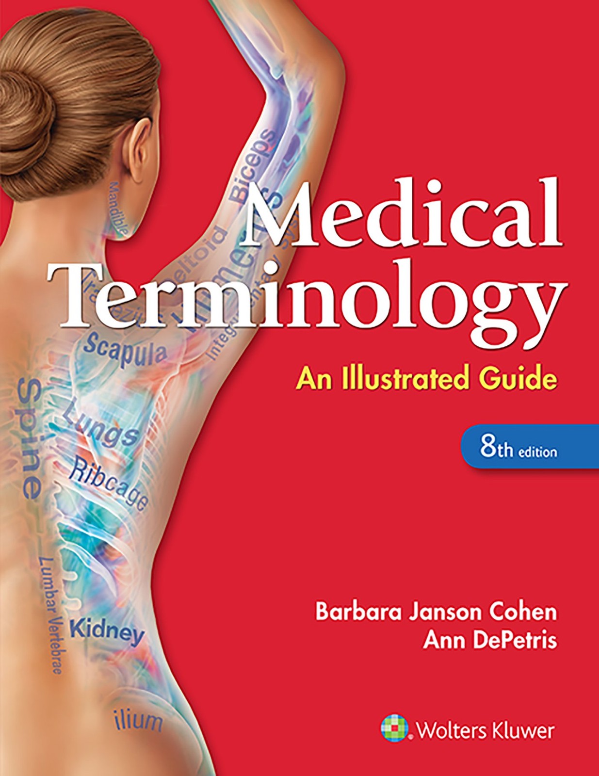 Medical Terminology: An Illustrated Guide: .