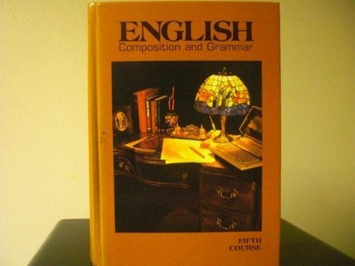 ENGLISH COMPOSITION AND GRAMMAR 1988: 5TH COURSE GRADE 11 By John E. Warriner VG