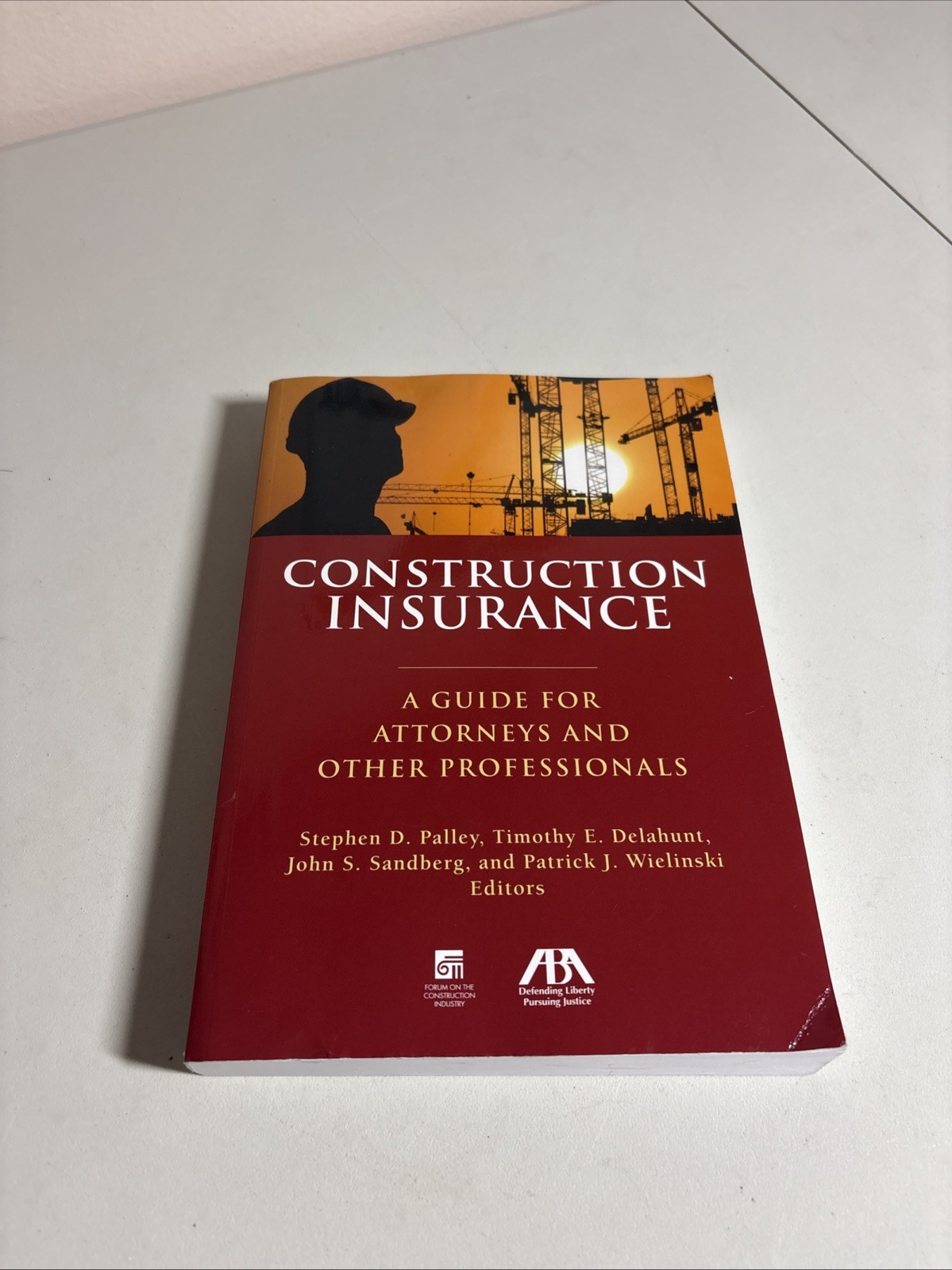 Construction Insurance A Guide for Attorneys and Other Professionals
