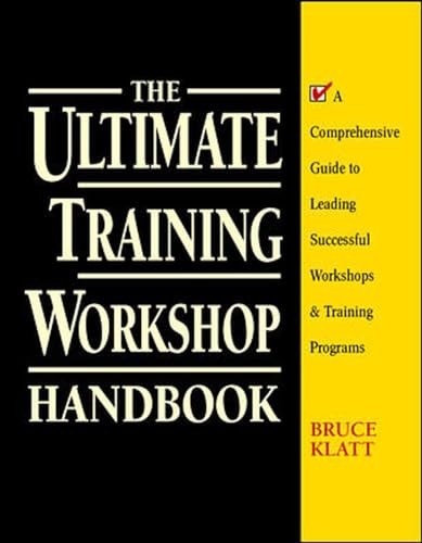 The Ultimate Training Workshop Handbook: A Comprehe… by Klatt, Bruce Paperback