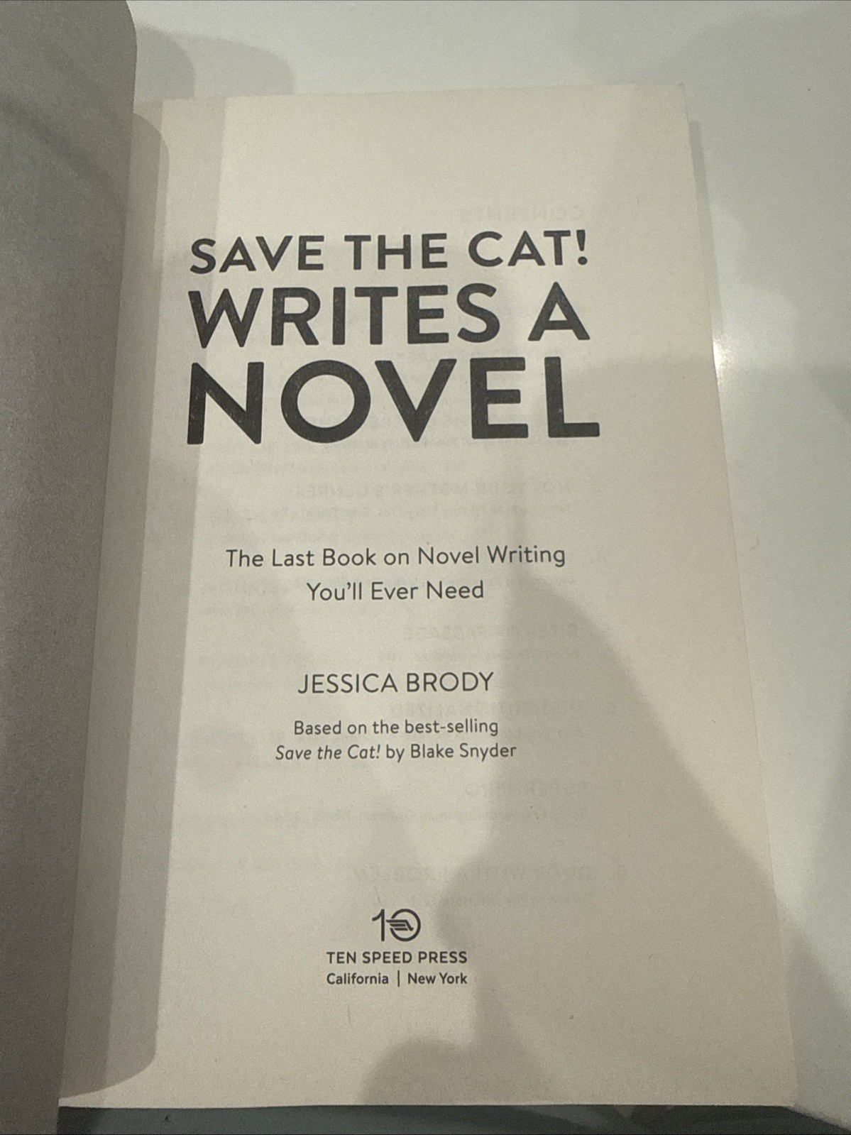 Save the Cat! Ser.: Save the Cat! Writes a Novel : The Last Book on Novel…