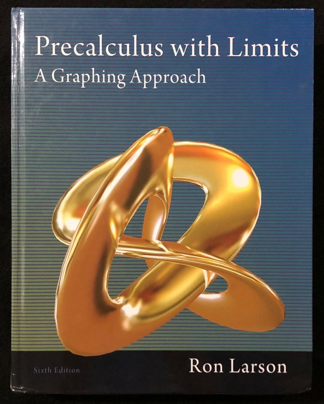PRECALCULUS WITH LIMITS: A Graphing Approach (6th Edition) By Ron Larson (2012)