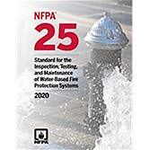 NFPA 25 Standard for the Inspection Testing and Maintenance of Water-Based Fire