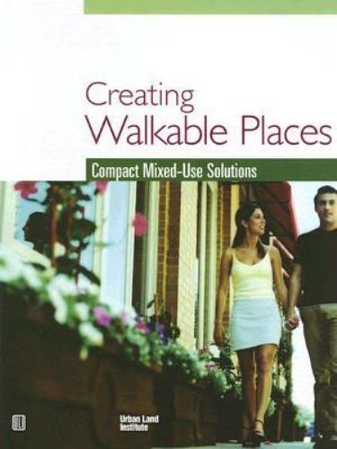 Creating Walkable Places: Compact Mixed-Use Solutions Schmitz, Adrienne, Scully