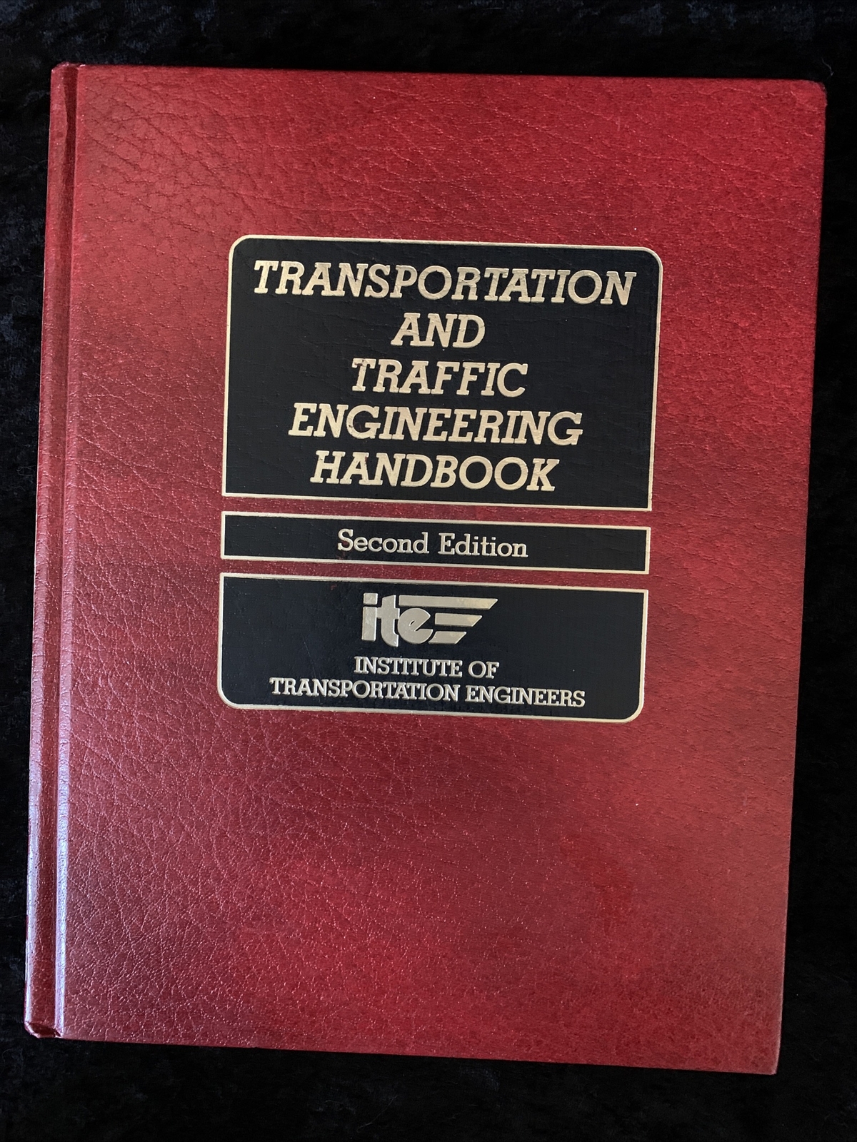 Transportation and Traffic Engineering Handbook Second Edition ITE Hardcover