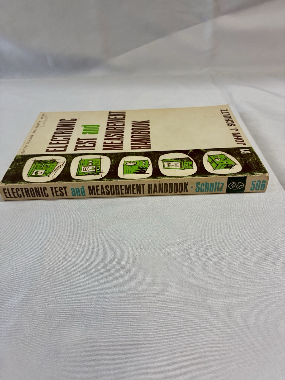 Electronic Test & Measurement Handbook John J Schultz 1970 First Edition TAB
