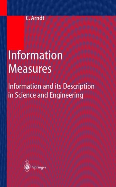 Arndt – Information Measures Information and its Description in Scie – X555z