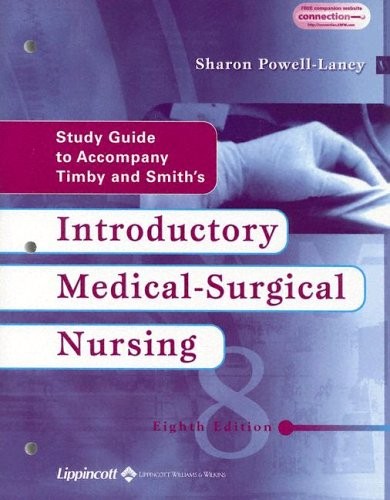 Introductory Medical-Surgical Nursing Study Guide – Barbara Kuhn Timby – Acc…
