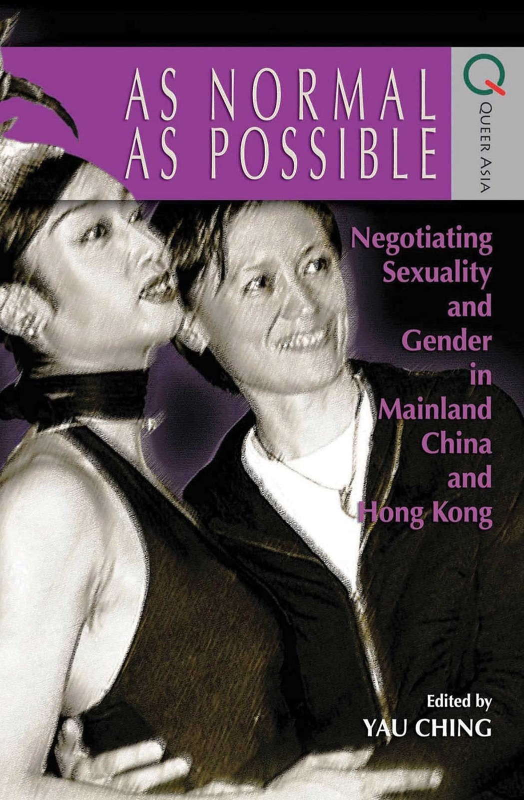 As Normal as Possible: Negotiating Sexuality and Gender in Mainland China an…