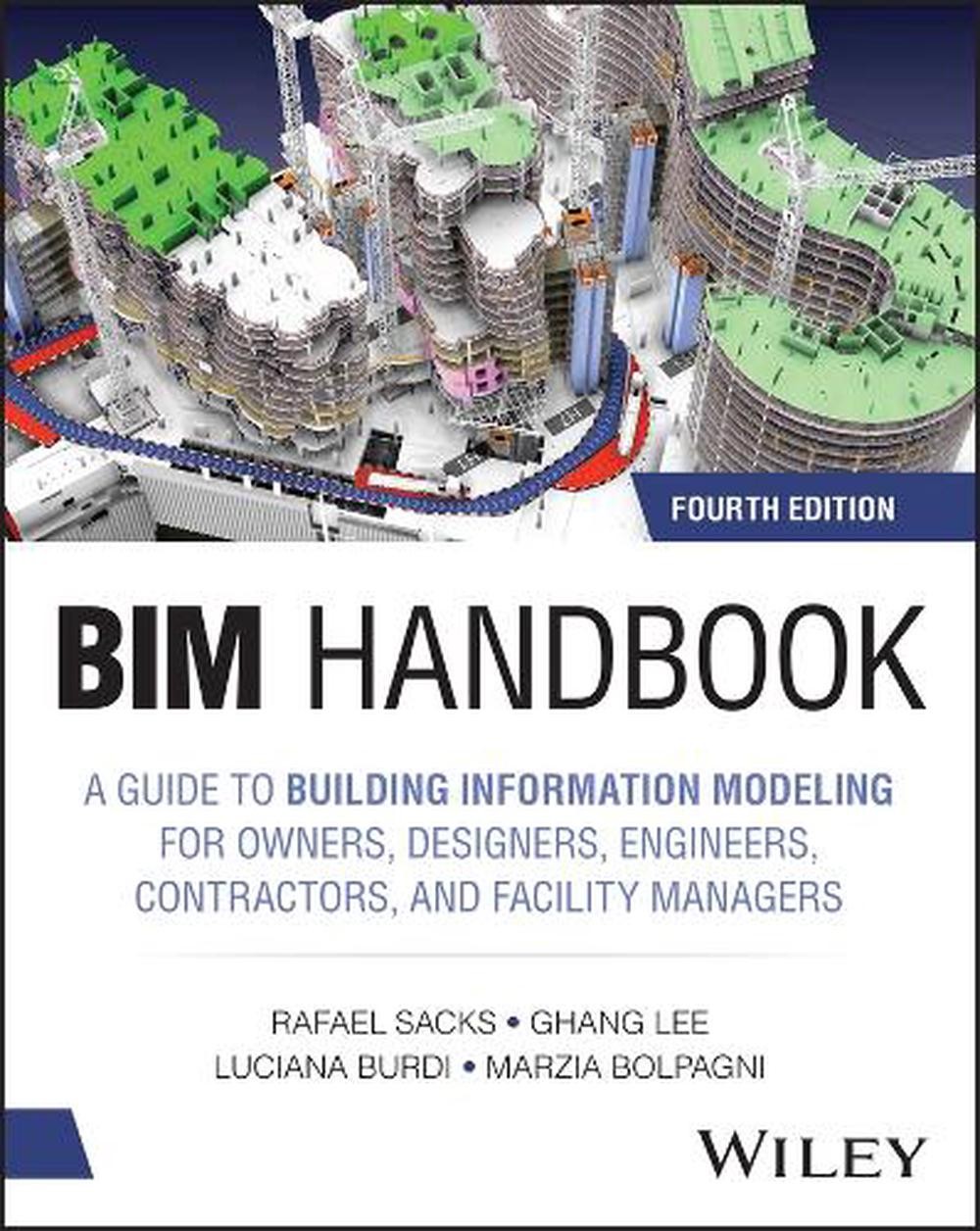 BIM Handbook: A Guide to Building Information Modeling for Owners, Designers, En