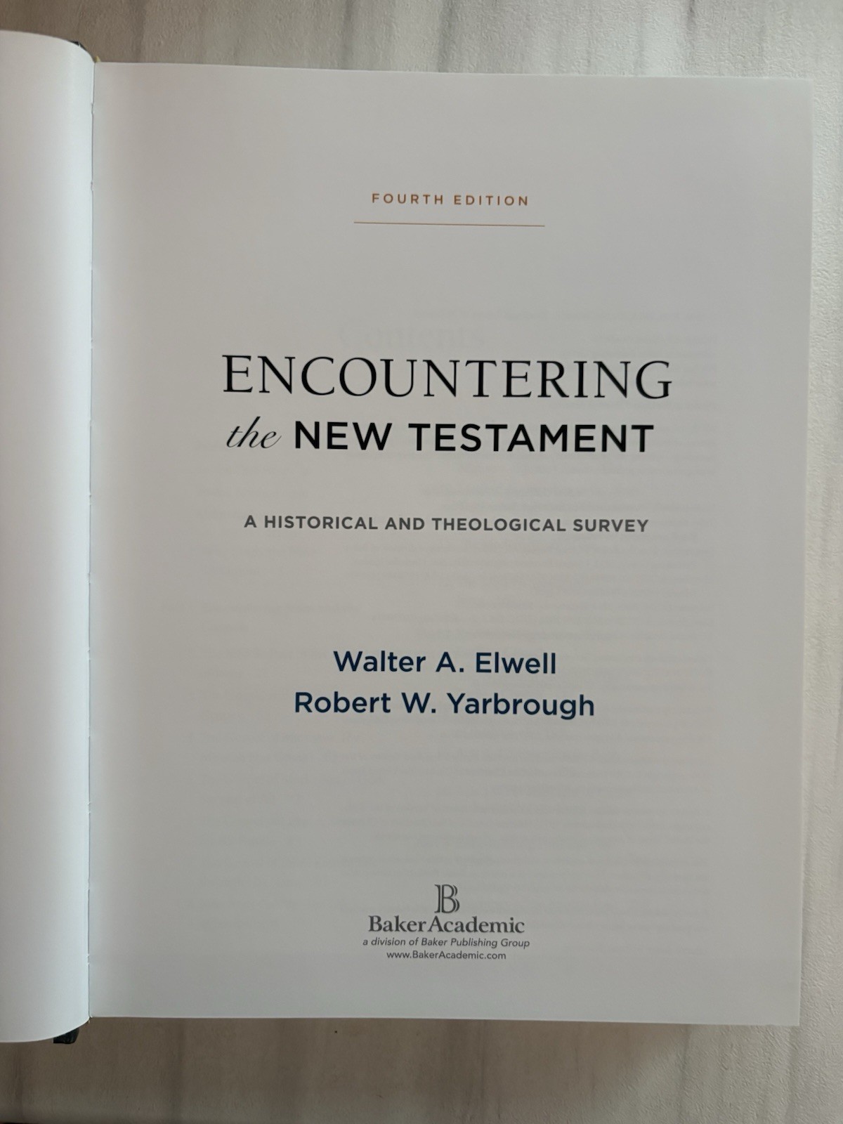 Encountering Biblical Studies: Encountering the New Testament : A Historical and