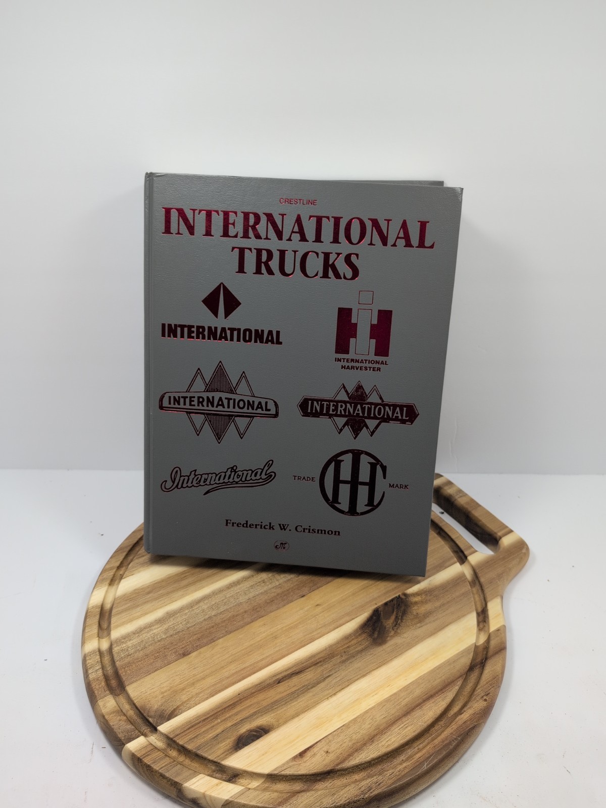 Huge Hardcover INTERNATIONAL TRUCKS ~ History & Photos ~ Crestline ~ by Crismon