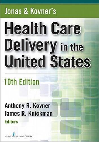 Jonas and Kovners Health Care Delivery in the United States, T – VERY GOOD