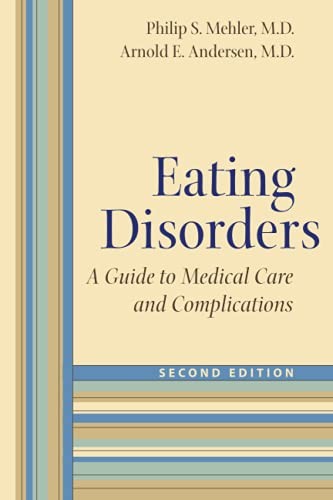 Eating Disorders: A Guide to Medical Care and Complications – VERY GOOD
