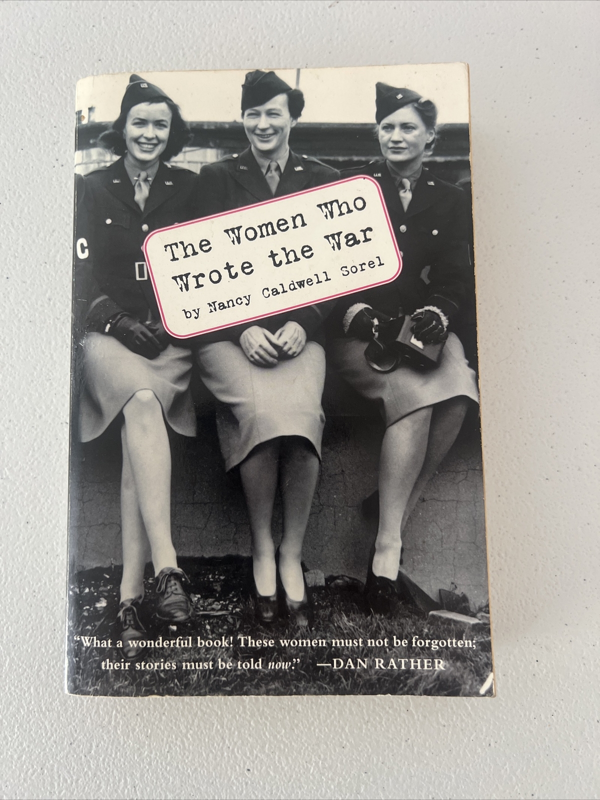 Women Who Wrote the War by Arcade Publishing Staff, Nancy Caldwell Sorel and…