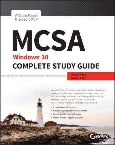 MCSA: Windows 10 Complete Study Guide: Exam 70-698 and Exam 70-697 – GOOD