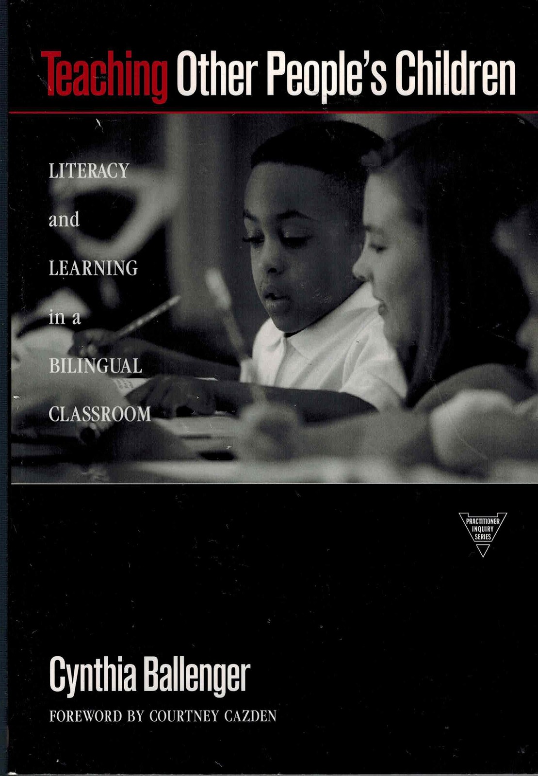 Teaching Other People’s Children: Literacy and Learning in a Bilingual Class…