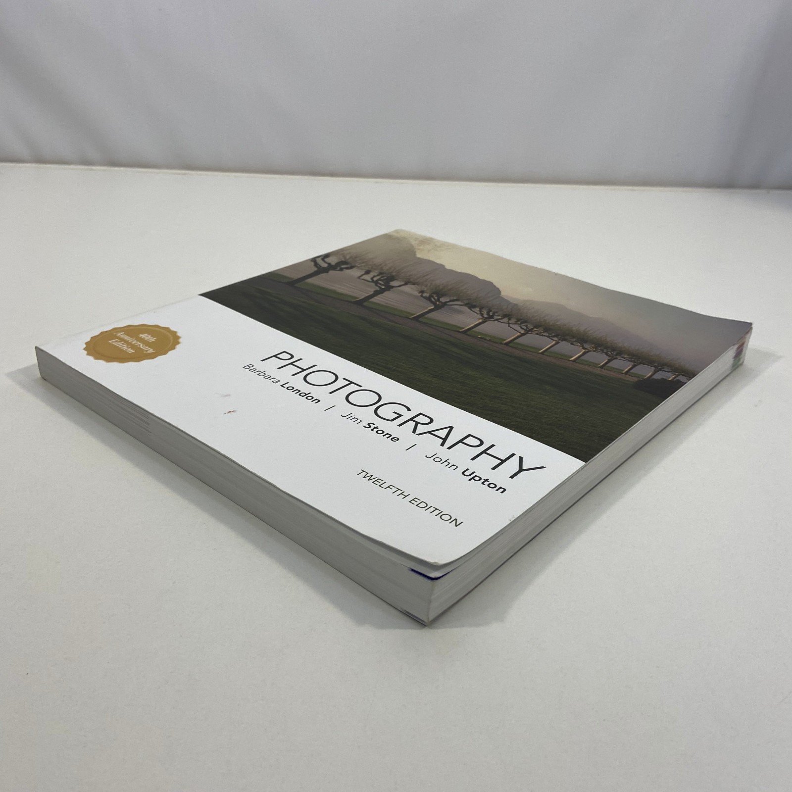 Photography 12th Ed 40th Anniversary Edition London Stone Upton 2017 Pearson TPB