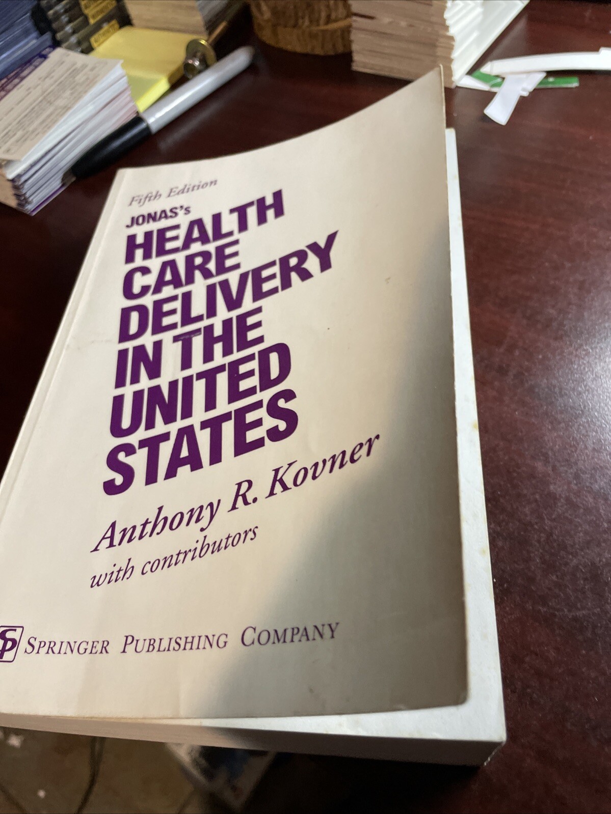 Jonas’s Health Care Delivery in the United States by Anthony Kovner Fifth Editio