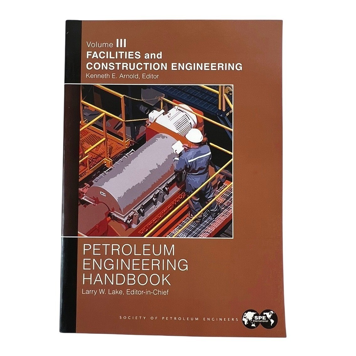 Petroleum Engineering Handbook Vol III Facilities Construction Engineering VG|PB