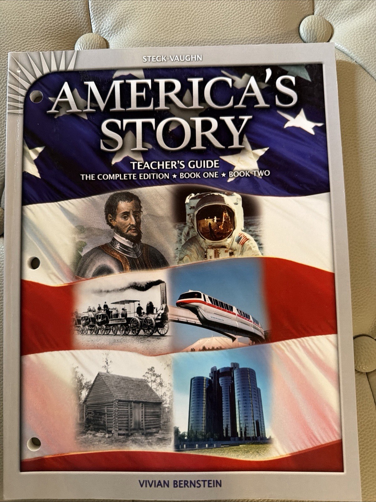 Americas Story: Teacher’s Resource Guide, The Complete Edition, Steck-Vaughn
