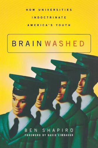 Brainwashed: How Universities Indoctrinate America’s Youth – Paperback – GOOD