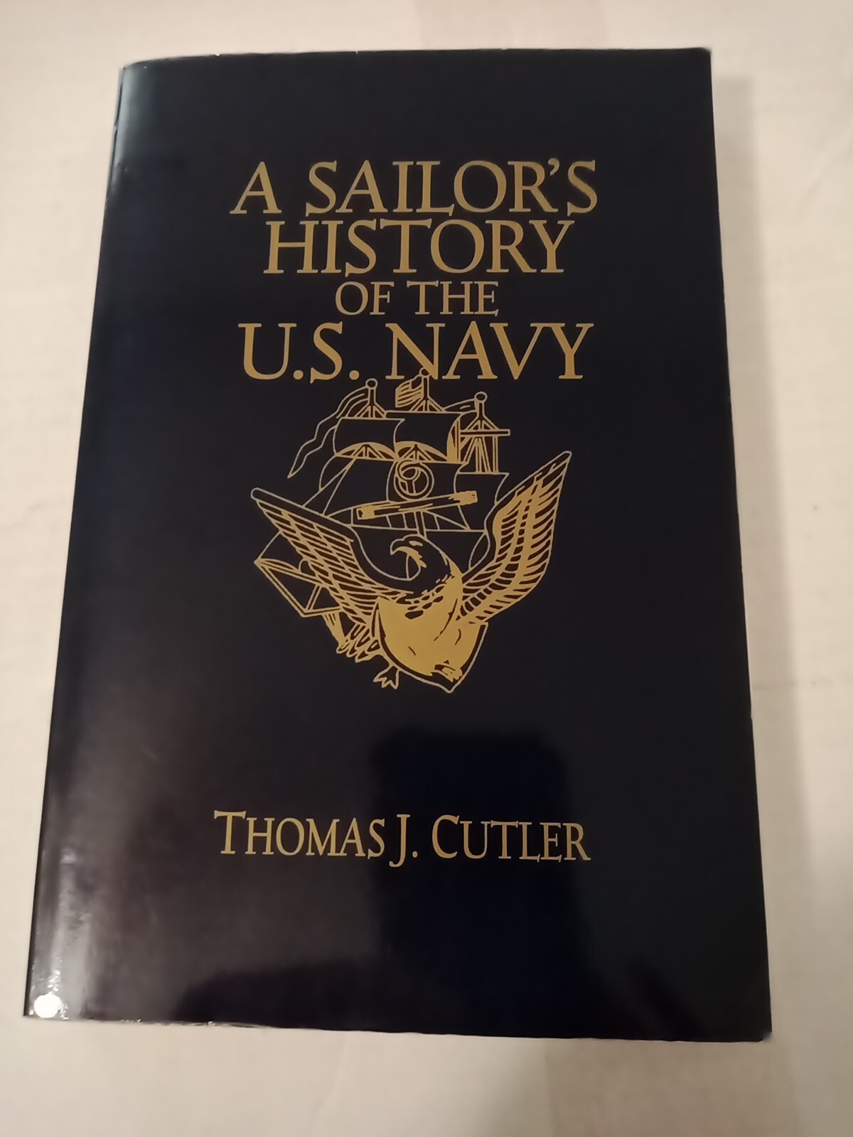A Sailor’s History of the United States Navy by Thomas J. Cutler (2004, Trade…