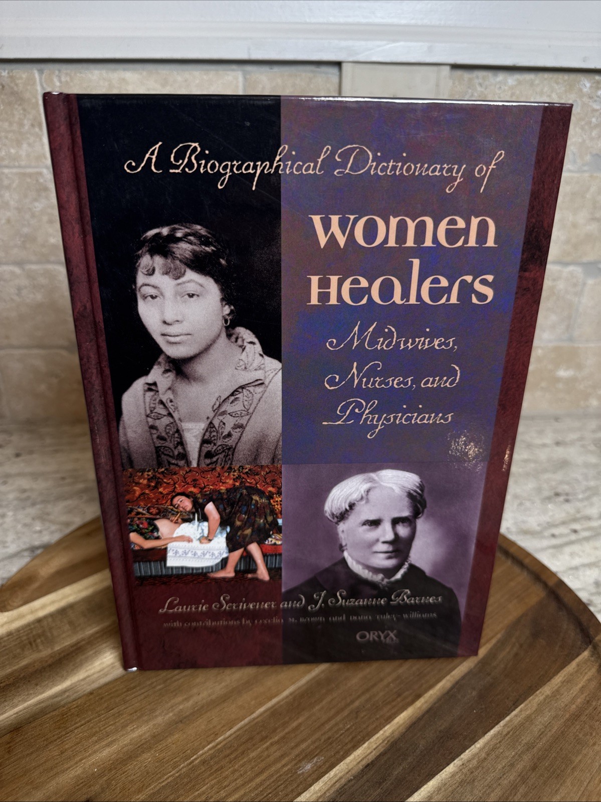A Biographical Dictionary of Women Healers: Midwives, Nurses, and Physicians